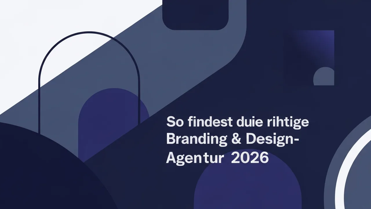 So findest du die richtige Branding & Design-Agentur 2026